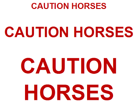 Caution Horses Sign: CAUTION HORSES--IN 3 SIZES