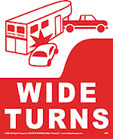 WIDE TURN sign